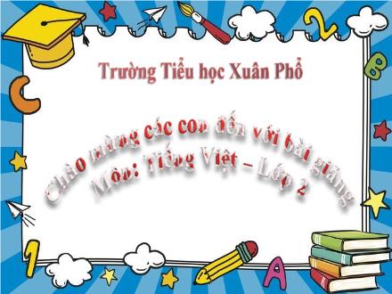 Bài giảng Tiếng Việt Lớp 2 (Kết nối tri thức) - Bài 10, Tiết 5: Viết thời gian biểu - Đặng Thị Cẩm Thành