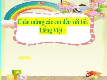 Bài giảng Tiếng Việt Lớp 2 (Kết nối tri thức) - Bài 13: Yêu lắm trường ơi (Tiết 1+2) - Đặng Thị Cẩm Thành
