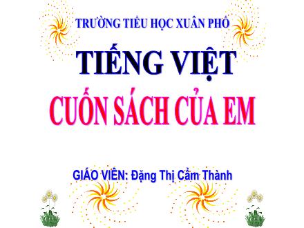 Bài giảng Tiếng Việt Lớp 2 (Kết nối tri thức) - Bài 15: Cuốn sách của em - Tiết 4: Viết chữ hoa G - Đặng Thị Cẩm Thành