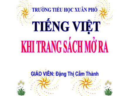 Bài giảng Tiếng Việt Lớp 2 (Kết nối tri thức) - Bài 16, Nghe–viết: Khi trang sách mở ra - Đặng Thị Cẩm Thành