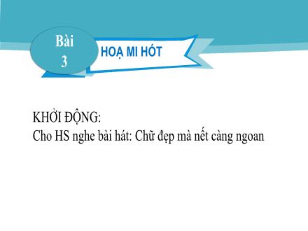 Bài giảng Tiếng Việt Lớp 2 (Kết nối tri thức) - Bài 3: Họa mi hót (Tiết 3+4) - Đặng Thị Cẩm Thành
