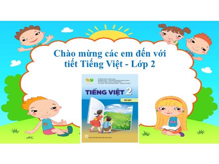 Bài giảng Tiếng Việt Lớp 2 (Kết nối tri thức) - Bài 6: Mùa vàng - Tiết 5+6: Luyện viết đoạn - Đặng Thị Cẩm Thành