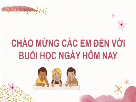 Bài giảng Tiếng Việt Lớp 2 (Kết nối tri thức với cuộc sống) - Bài 8: Cây tre (Tiết 3: Viết)