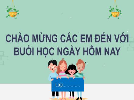 Bài giảng Tiếng Việt Lớp 2 (Kết nối tri thức với cuộc sống) - Bài 8: Cây tre (Tiết 5+6: Luyện viết đoạn )