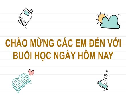 Bài giảng Tiếng Việt Lớp 2 (Kết nối tri thức với cuộc sống) - Tuần 26, Bài 15: Nói – nghe: Bảo vệ môi trường