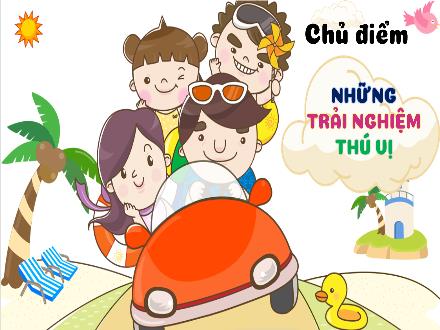Bài giảng Tiếng Việt Lớp 3 (Kết nối tri thức) - Chủ điểm: Những trải nghiệm thú vị - Bài 1: Ngày gặp lại - Năm học 2022-2023 - Hương Thảo