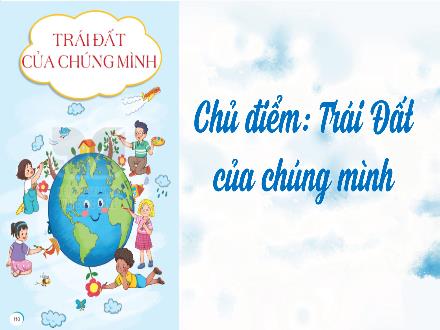 Bài giảng Tiếng Việt Lớp 3 (Kết nối tri thức) - Chủ điểm: Trái Đất của chúng mình - Bài 26: Ngọn lửa Ô-lim-pích - Hương Thảo