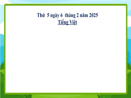 Bài giảng Tiếng Việt Lớp 5 (Kết nối tri thức) - Bài: Đọc: Thư gửi bố - Năm học 2024-2025
