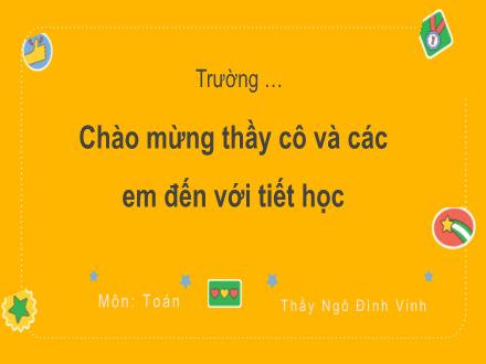 Bài giảng Toán Lớp 2 (Kết nối tri thức) - Bài 50: So sánh các số tròn trăm, tròn chục - Năm học 2021-2022 - Ngô Đình Vinh