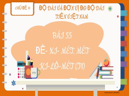 Bài giảng Toán Lớp 2 (Kết nối tri thức) - Chủ đề 10: Các số trong phạm vi 1000 - Bài 55: Đề–xi–mét. Mét. Ki–lô–mét (Tiết 1) - Đặng Thị Cẩm Thành