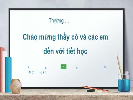 Bài giảng Toán Lớp 2 (Kết nối tri thức với cuộc sống) - Bài 45: Luyện tập chung