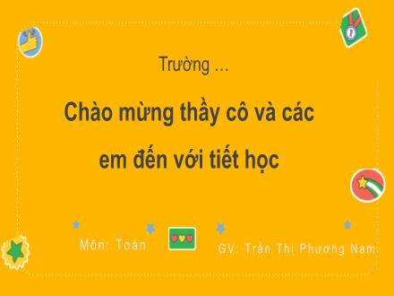 Bài giảng Toán Lớp 2 (Kết nối tri thức với cuộc sống) - Bài 56: Giới thiệu tiền Việt Nam - Trần Thị Phương Nam