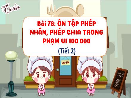 Bài giảng Toán Lớp 3 (Kết nối tri thức) - Bài 78: Ôn tập phép nhân, phép chia trong phạm vi 100 000 (Tiết 2) - Đặng Thị Cẩm Thành
