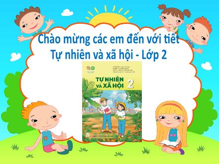 Bài giảng Tự nhiên và xã hội Lớp 2 (Kết nối tri thức) - Bài 6: Chào đón ngày khai giảng ( Tiết 1) - Năm học 2023-2024 - Đặng Thị Cẩm Thành