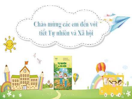 Bài giảng Tự nhiên và Xã hội Lớp 2 (Kết nối tri thức với cuộc sống) - Bài 14: Ôn tập chủ đề Cộng đồng địa phương (Tiết 1) - Năm học 2024-2025