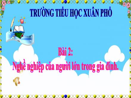 Bài giảng Tự nhiên và Xã hội Lớp 3 (Kết nối tri thức) - Bài 2: Nghề nghiệp của người lớn trong gia đình