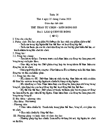 Kế hoạch bài dạy Giáo dục thể chất Lớp 1 (Kết nối tri thức) - Chủ đề 4: Thể thao tự chọn – môn bóng rổ - Tuần 26, Bài 1: Làm quen với bóng (Tiết 1+2) - Năm học 2022-2023 - Trần Thị Long